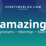 51 synonyms for synonyms for amazing with meanings and examples - Verb Time Blog