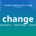 43 synonyms for synonyms for change with meanings and examples - Verb Time Blog