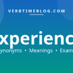 50 synonyms for synonyms for experience with meanings and examples - Verb Time Blog