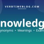 51 synonyms for synonyms for knowledge with meanings and examples - Verb Time Blog