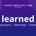 45 synonyms for synonyms for learned with meanings and examples - Verb Time Blog