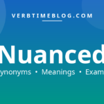 44 synonyms for synonyms for nuanced with meanings and examples - Verb Time Blog
