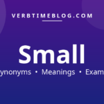 47 synonyms for synonyms for small with meanings and examples - Verb Time Blog