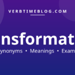 43 synonyms for synonyms for transformative with meanings and examples - Verb Time Blog
