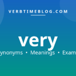 51 synonyms for synonyms for very with meanings and examples - Verb Time Blog
