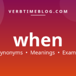 51 synonyms for synonyms for when with meanings and examples - Verb Time Blog