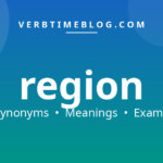 46 synonyms for synonyms of region with meanings and examples - Verb Time Blog